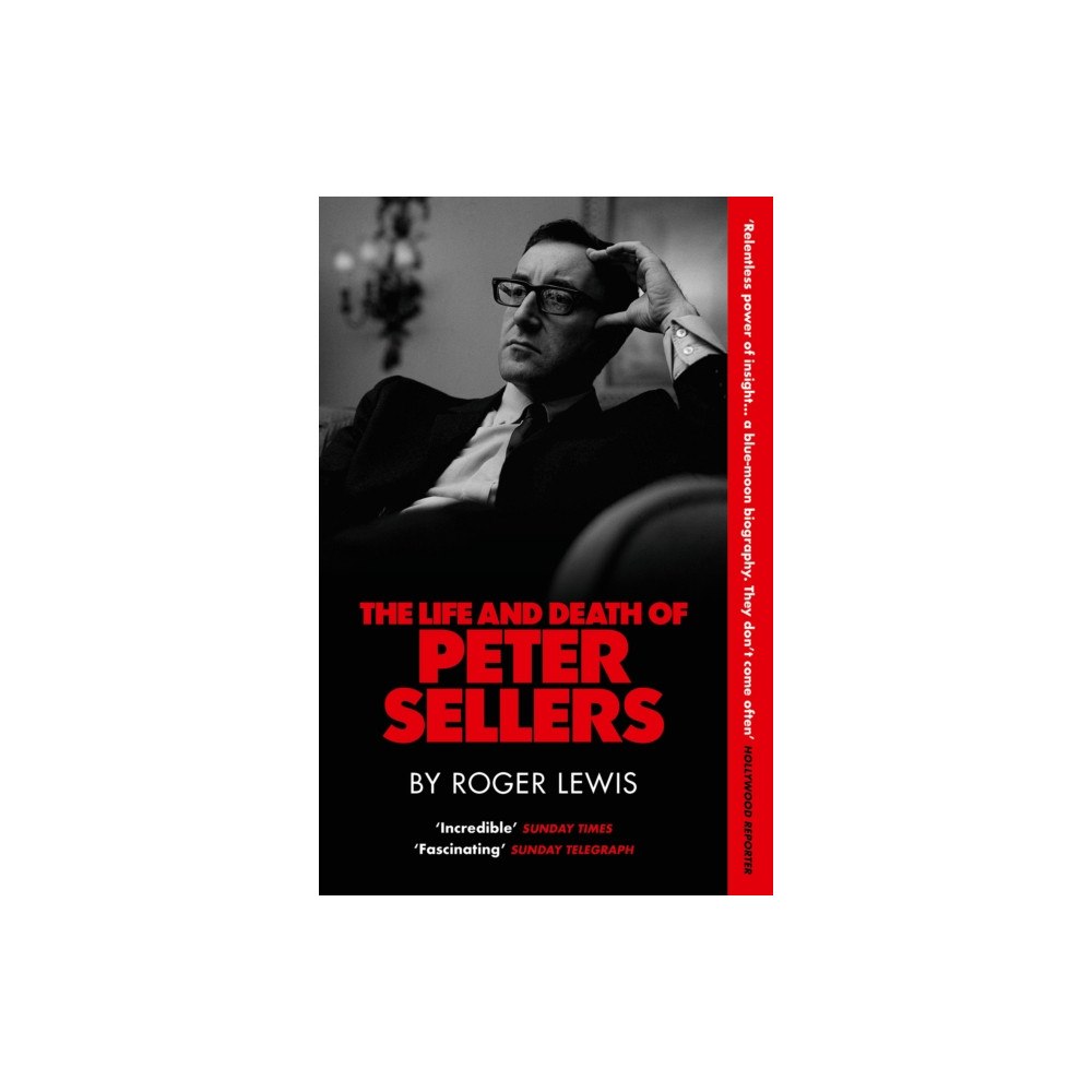 Quercus Publishing The Life and Death of Peter Sellers (häftad, eng)