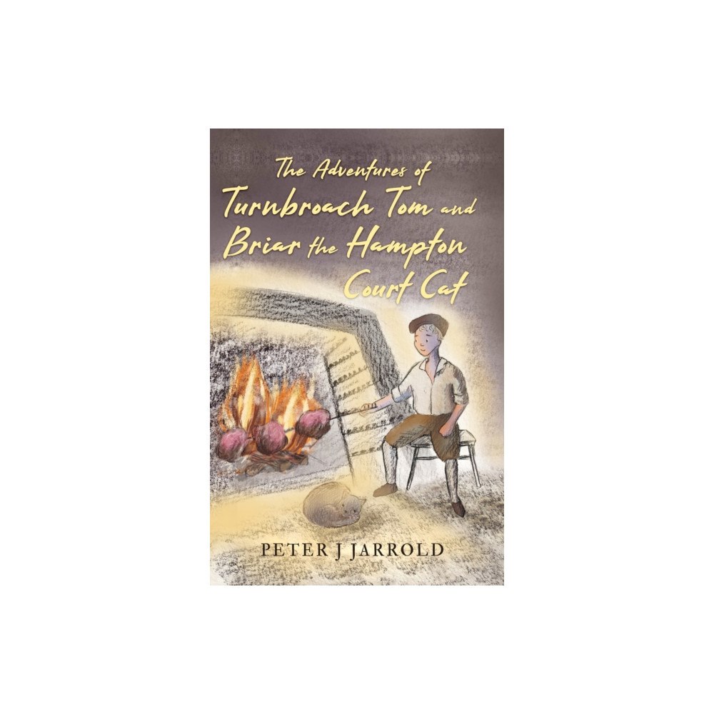 Troubador Publishing The Adventures of Turnbroach Tom and Briar the Hampton Court Cat (häftad, eng)