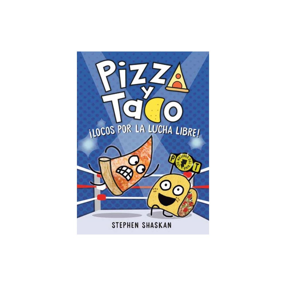 Random House USA Inc Pizza y Taco: ¡Locos por la lucha libre! (inbunden, spa)