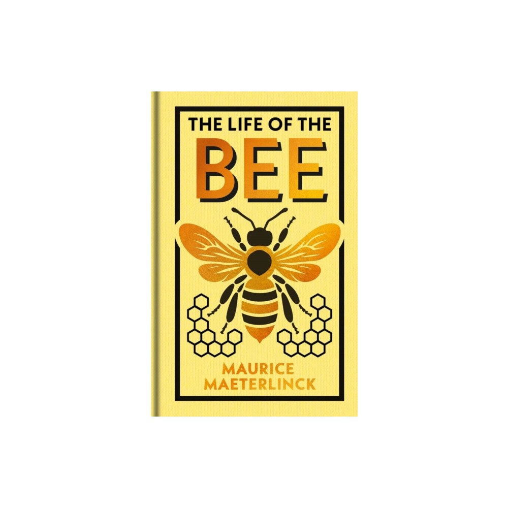 Arcturus publishing ltd The Life of the Bee (inbunden, eng)