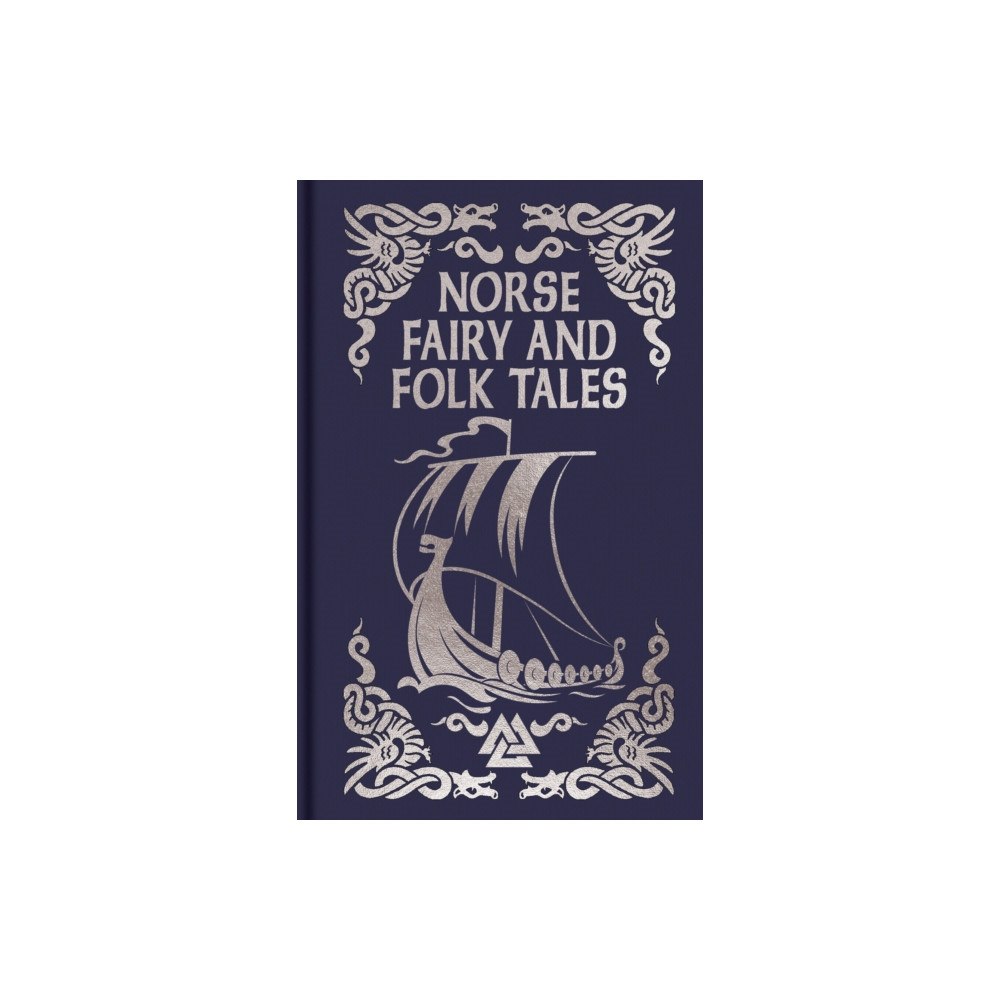 Arcturus publishing ltd Norse Fairy & Folk Tales (inbunden, eng)