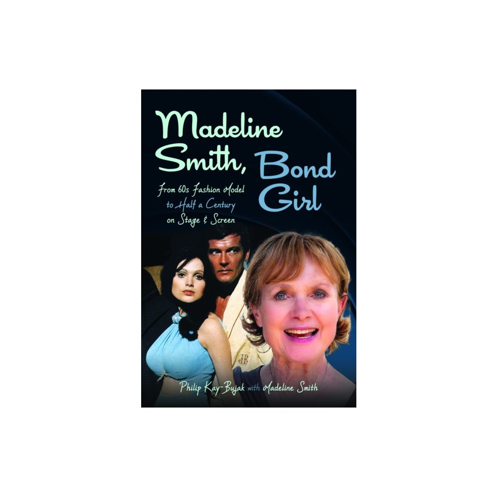 Pen & Sword Books Ltd Madeline Smith, Bond Girl (inbunden, eng)
