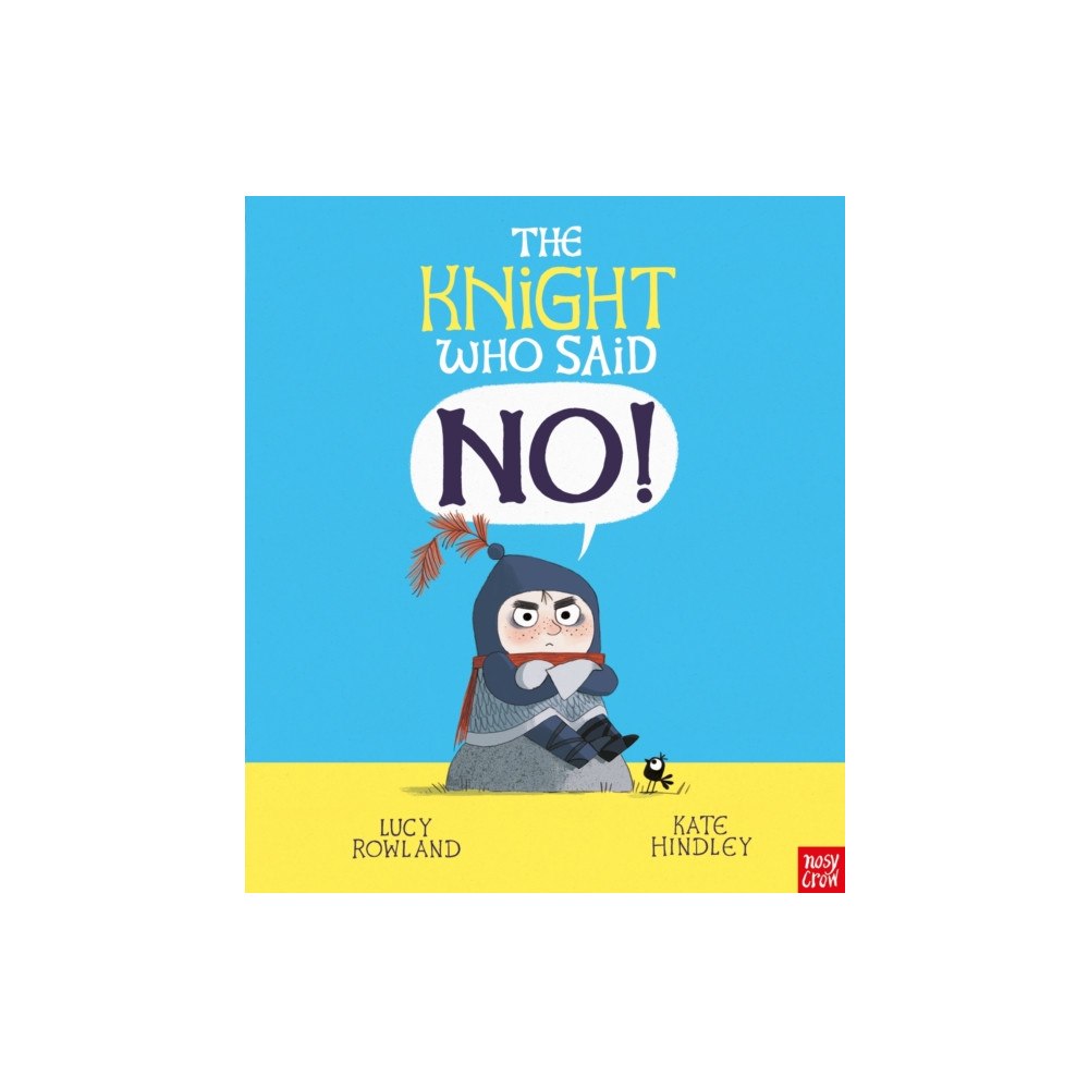 Nosy Crow Ltd The Knight Who Said "No!" (häftad, eng)