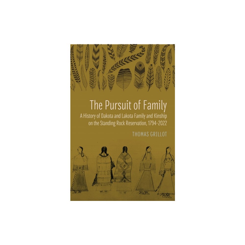 University of Nebraska Press The Pursuit of Family (häftad, eng)