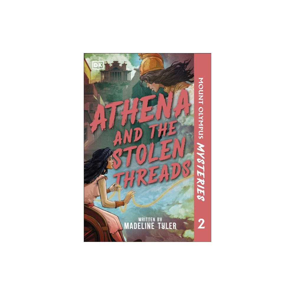 Dorling Kindersley Ltd Mount Olympus Mysteries Athena and the Stolen Threads (häftad, eng)