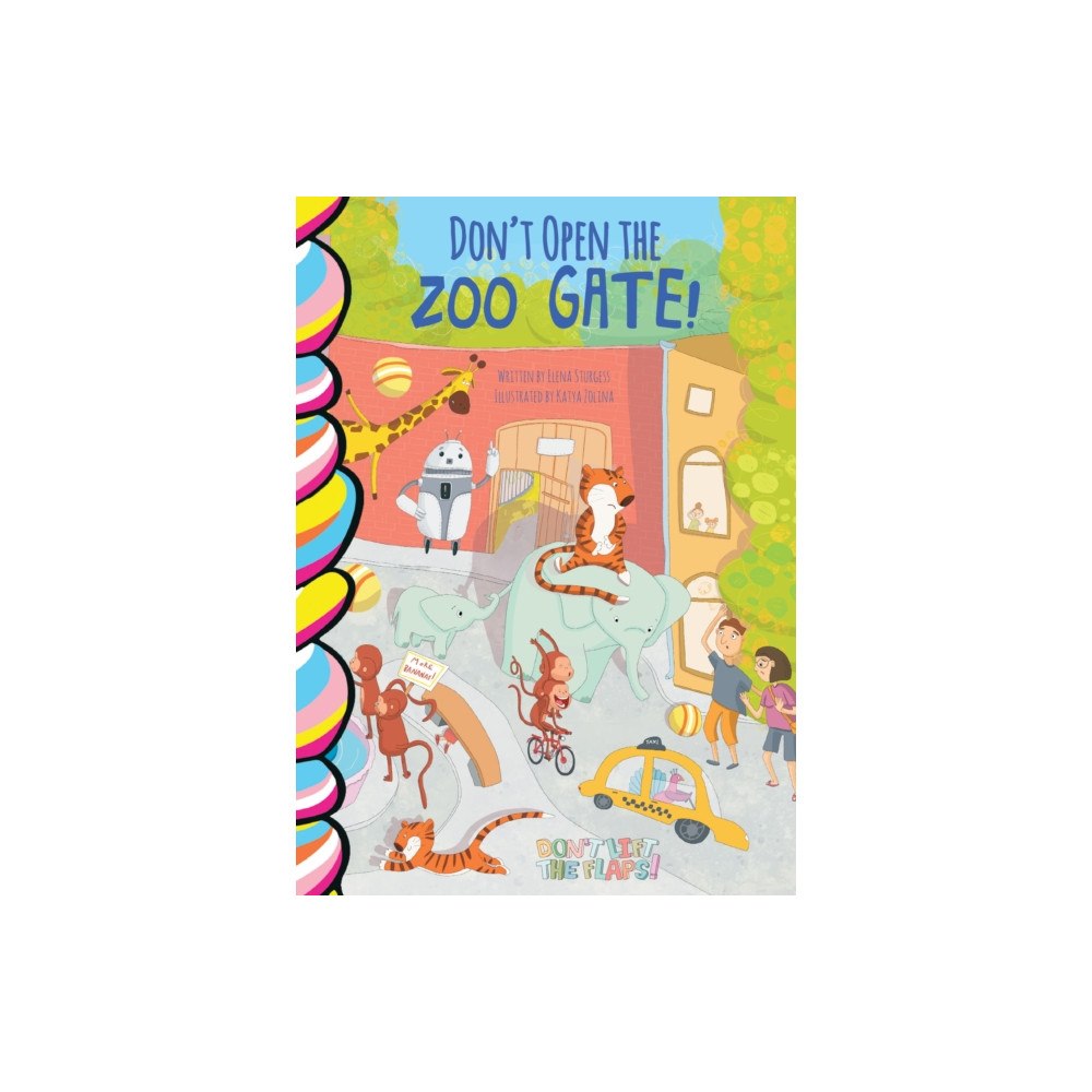 Taffy Tales, Inc. Don't Open the Zoo Gate! (bok, board book, eng)