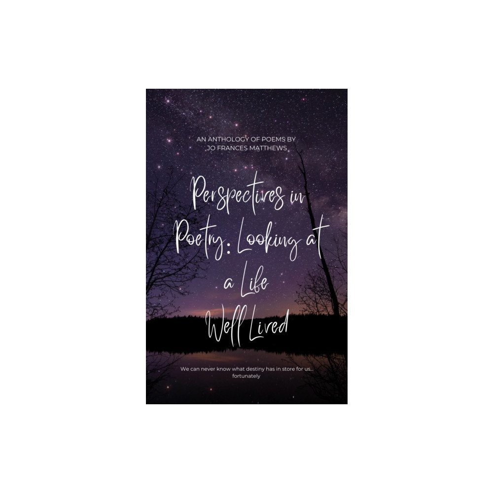 Pegasus Elliot Mackenzie Publishers Perspectives in Poetry: Looking At A Life Well Lived (häftad, eng)