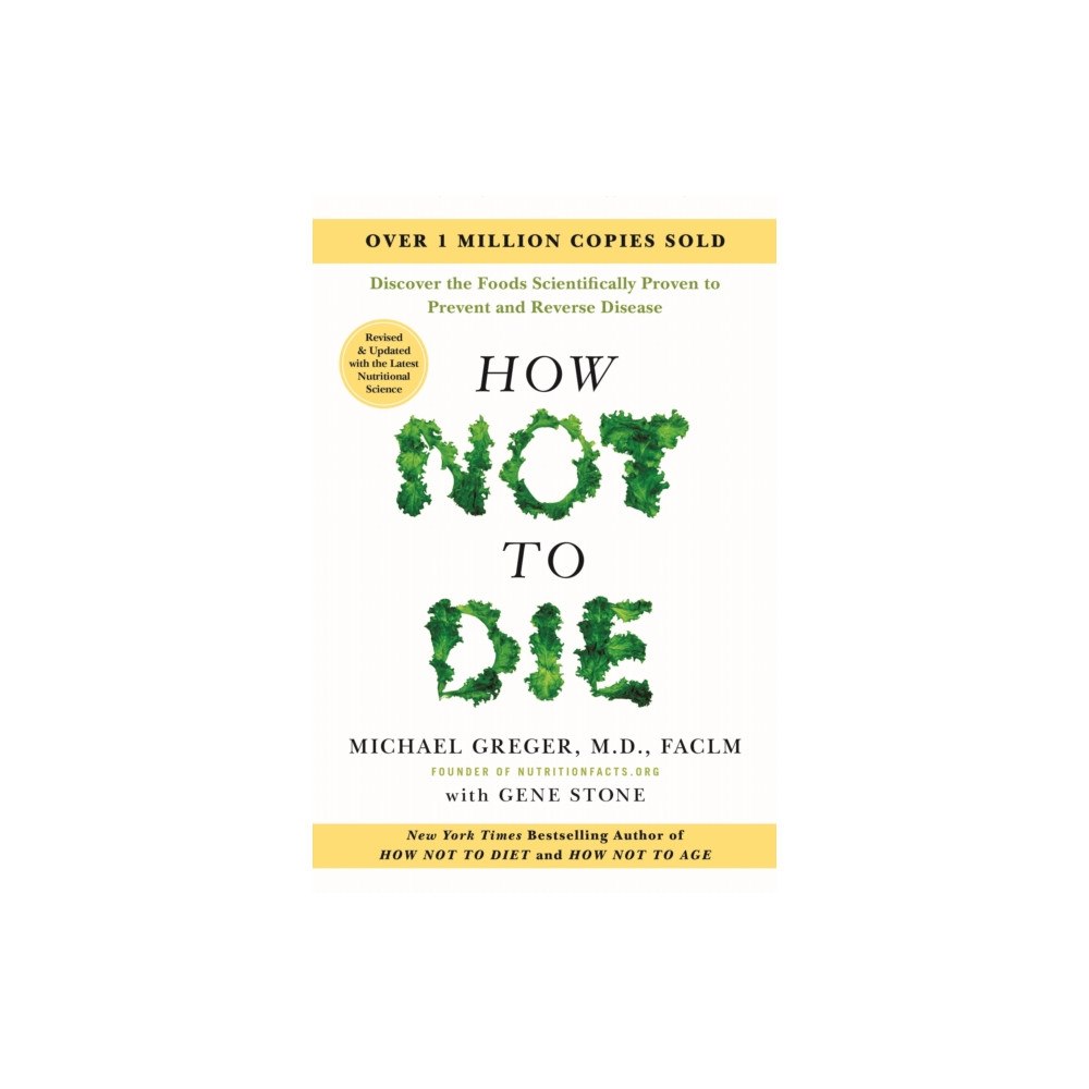 Flatiron Books How Not to Die: Revised and Updated (inbunden, eng)
