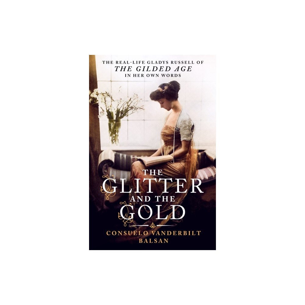 St. Martin's Publishing Group Glitter and the Gold (häftad, eng)
