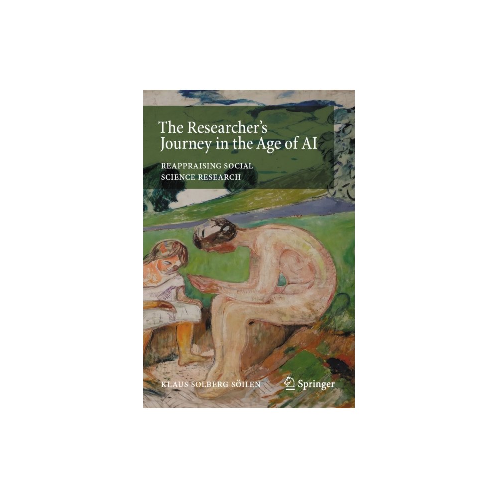 Springer Nature Switzerland AG The Researcher’s Journey in the Age of AI (inbunden, eng)