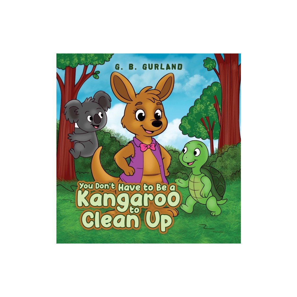 Austin Macauley Publishers LLC You Don’t Have to Be a Kangaroo to Clean Up (häftad, eng)