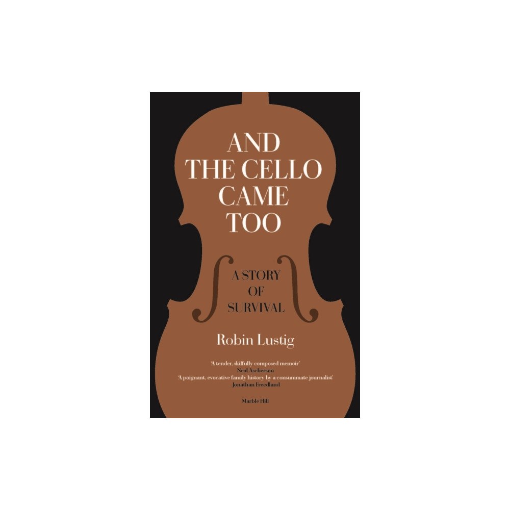 Marble Hill Publishers AND THE CELLO CAME TOO (häftad, eng)