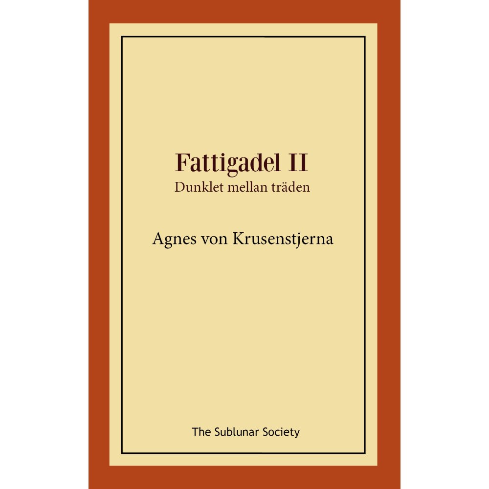 Agnes von Krusenstjerna Fattigadel 2 (häftad)