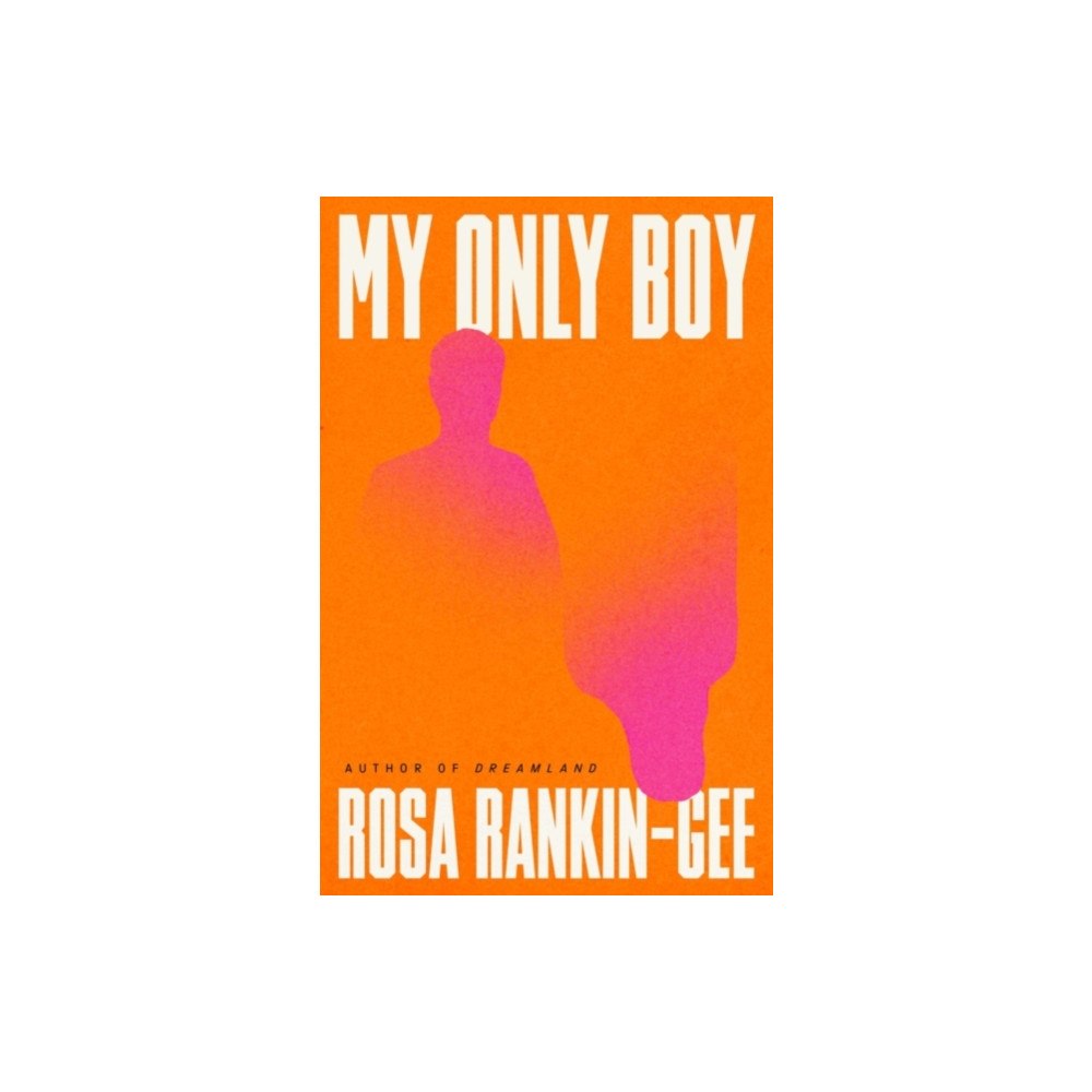 Simon & Schuster Ltd My Only Boy: The unforgettable love story and state-of-the-nation thriller from the author of Dreamland (Signed Edition)...
