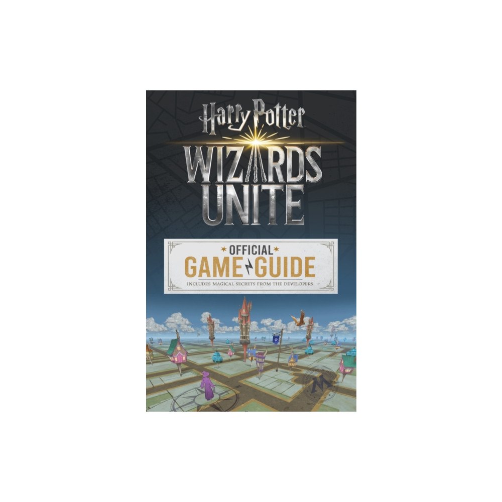 Scholastic US Wizards Unite: The Official Game Guide (häftad, eng)