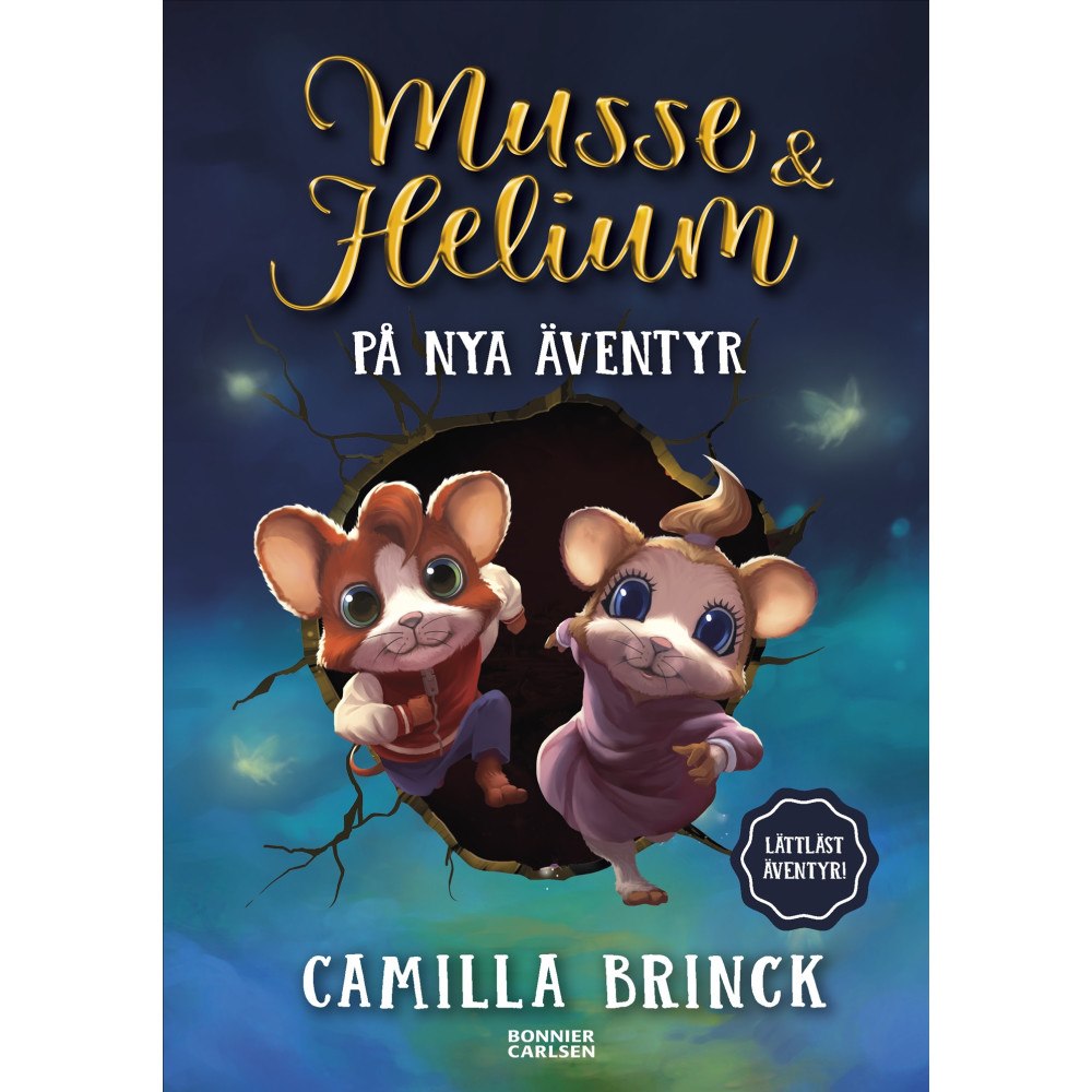 Camilla Brinck Musse & Helium på nya äventyr (inbunden)
