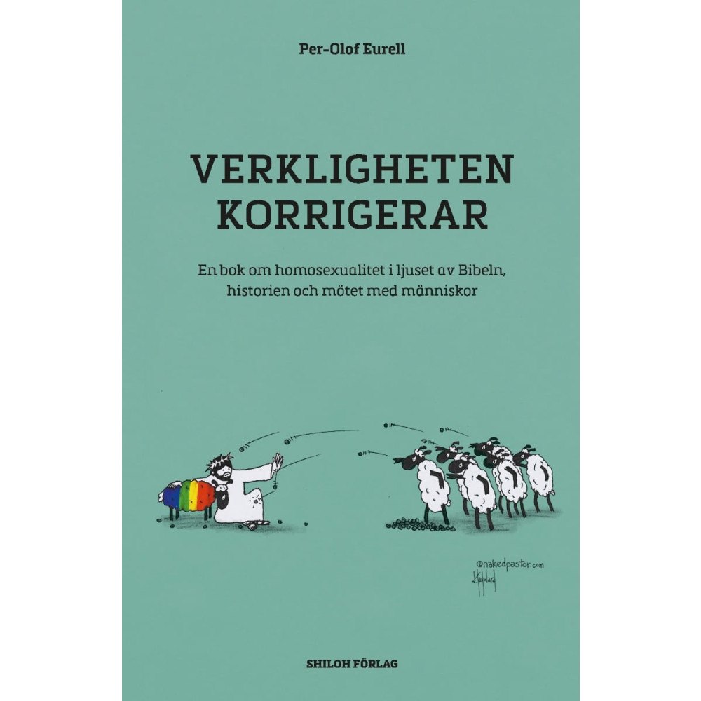 Per-Olof Eurell Verkligheten korrigerar : en bok om homosexualitet i ljuset av Bibeln, historien och mötet med människor (häftad)