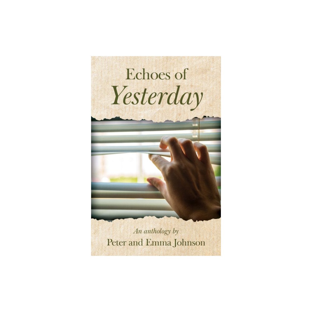 Troubador Publishing Echoes of Yesterday (häftad, eng)