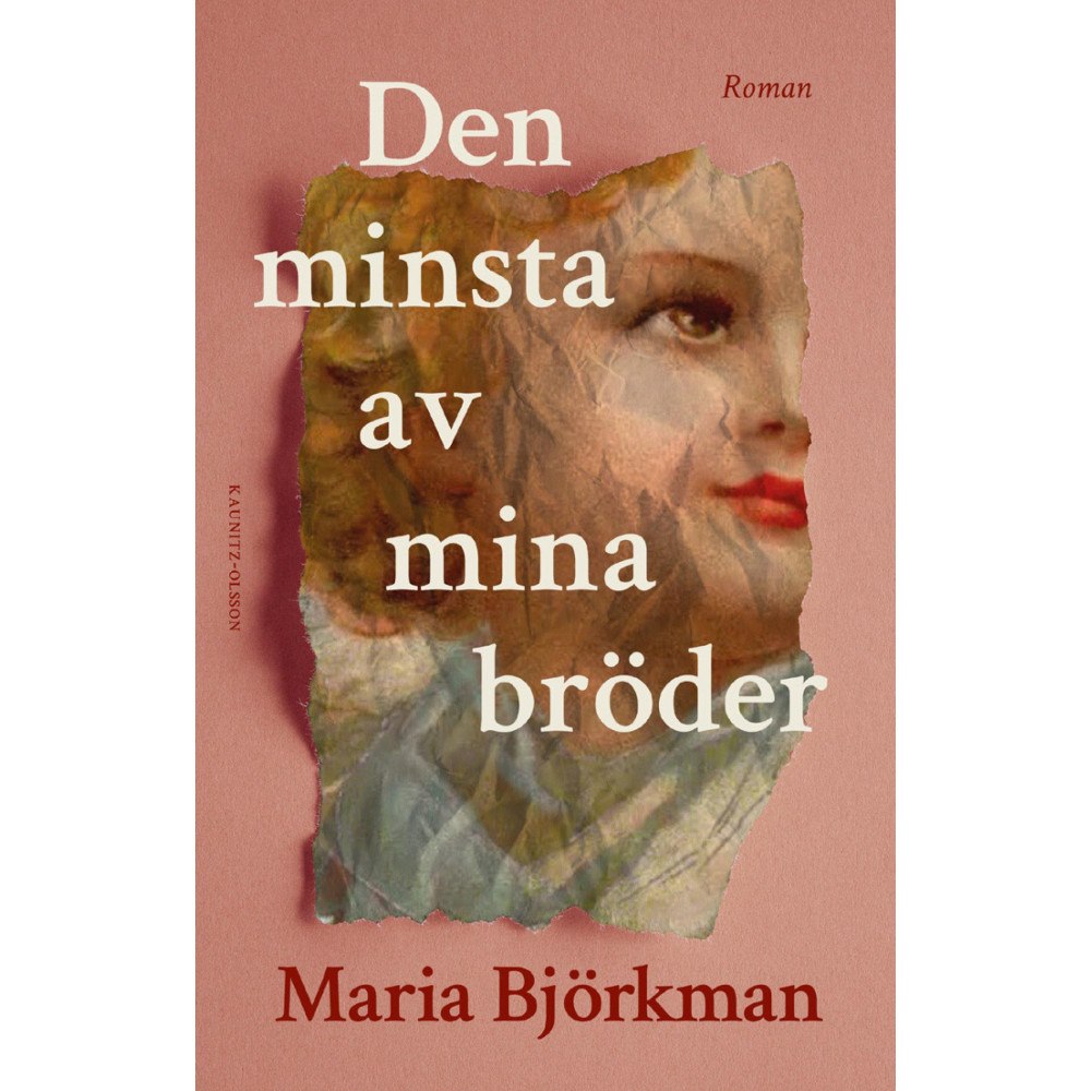 Maria Björkman Den minsta av mina bröder (inbunden)