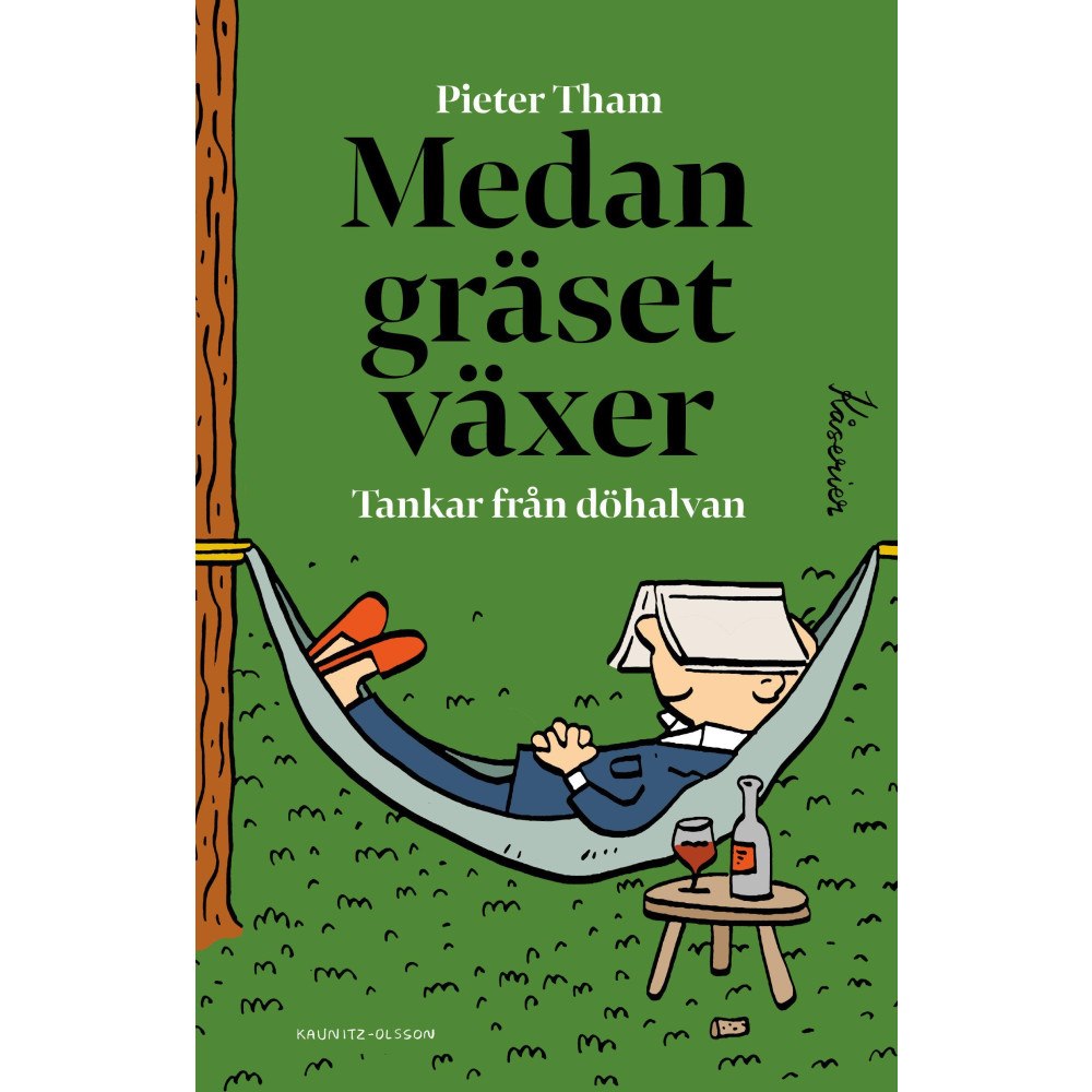 Pieter Tham Medan gräset växer : tankar från döhalvan (inbunden)