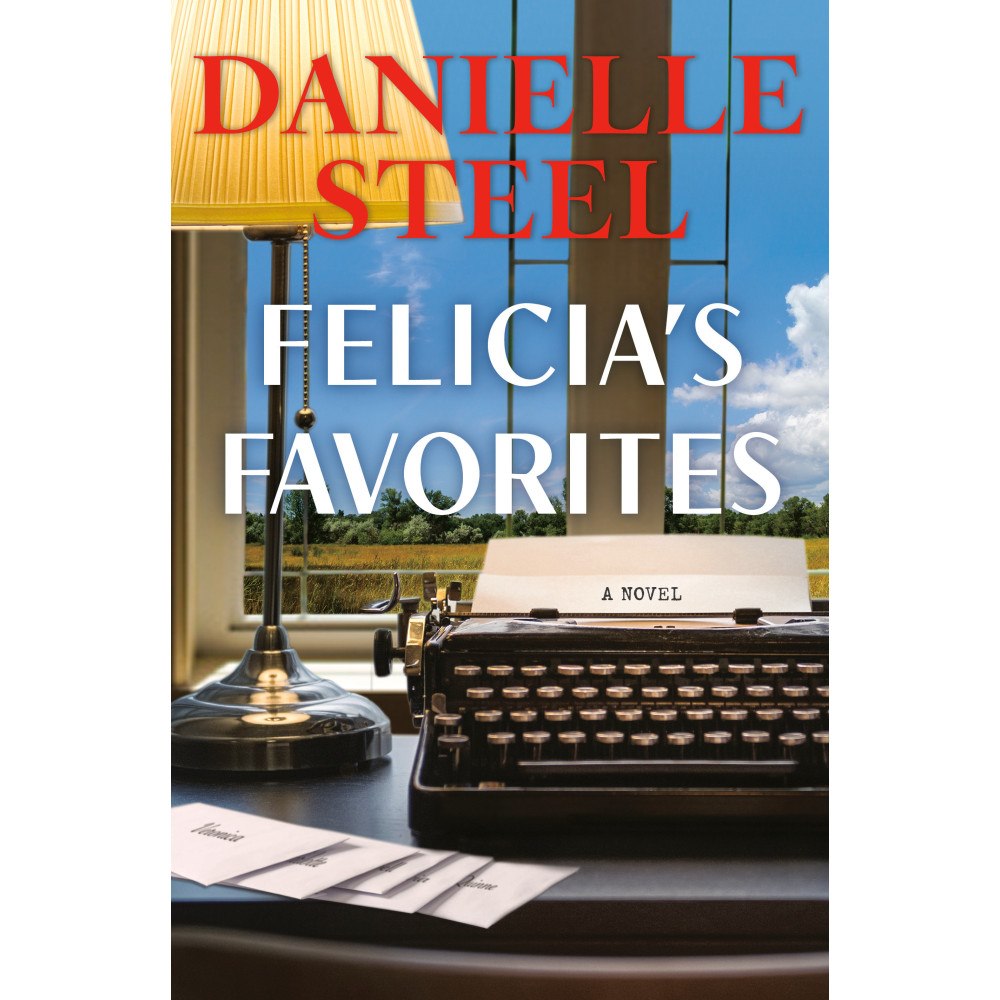 Danielle Steel Felicia's Favorites: A Novel (inbunden, eng)