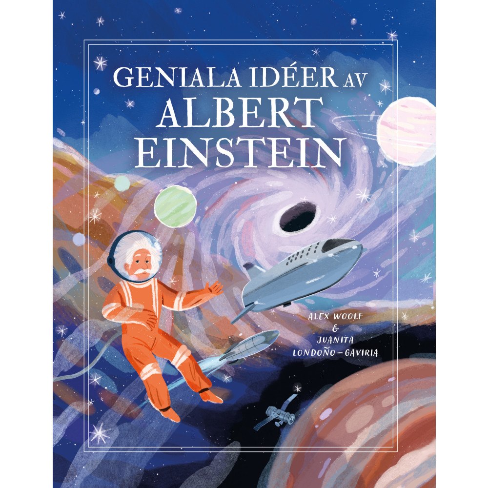 Alex Woolf Geniala ideér av Albert Einstein (inbunden)