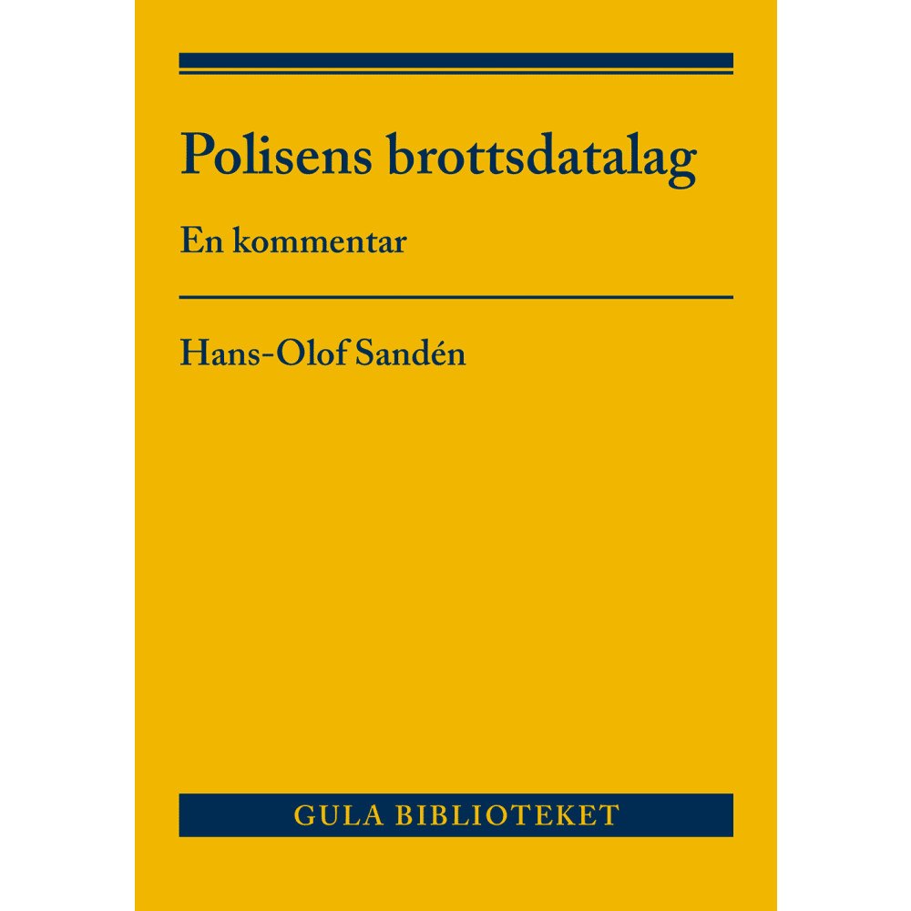 Hans-Olof Sandén Polisens brottsdatalag : en kommentar (häftad)