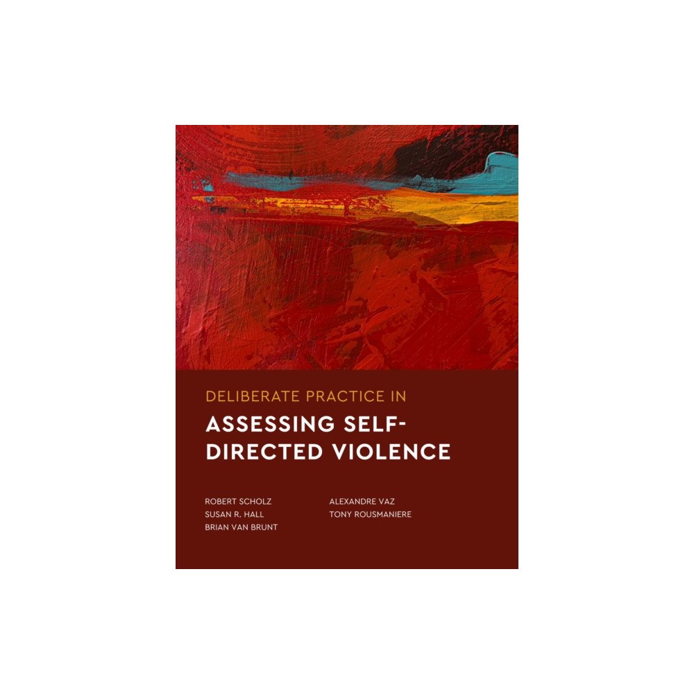 American Psychological Association Deliberate Practice in Assessing Self-Directed Violence (häftad, eng)