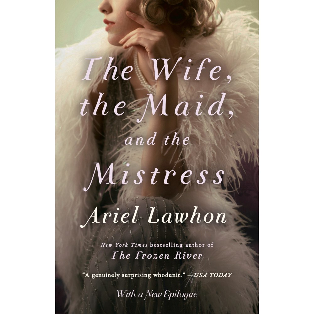 Ariel Lawhon The Wife, the Maid, and the Mistress (häftad, eng)