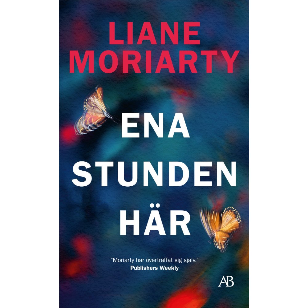 Liane Moriarty Ena stunden här (pocket)