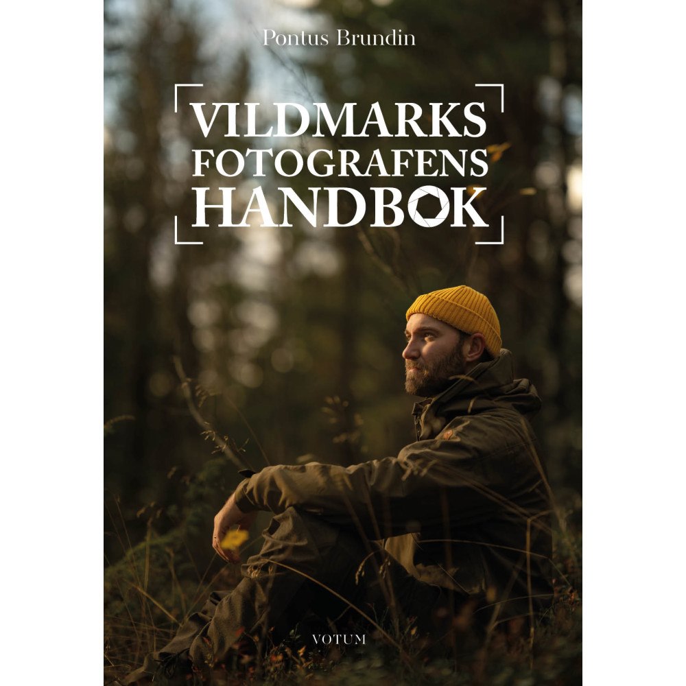 Pontus Brundin Vildmarksfotografens handbok (bok, flexband)