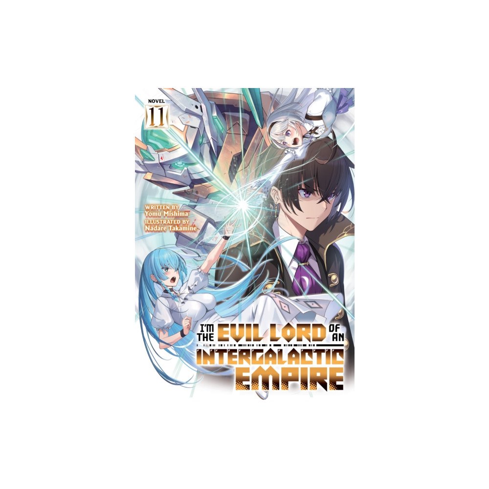 Seven Seas Entertainment, LLC I'm the Evil Lord of an Intergalactic Empire! (Light Novel) Vol. 11 (häftad, eng)