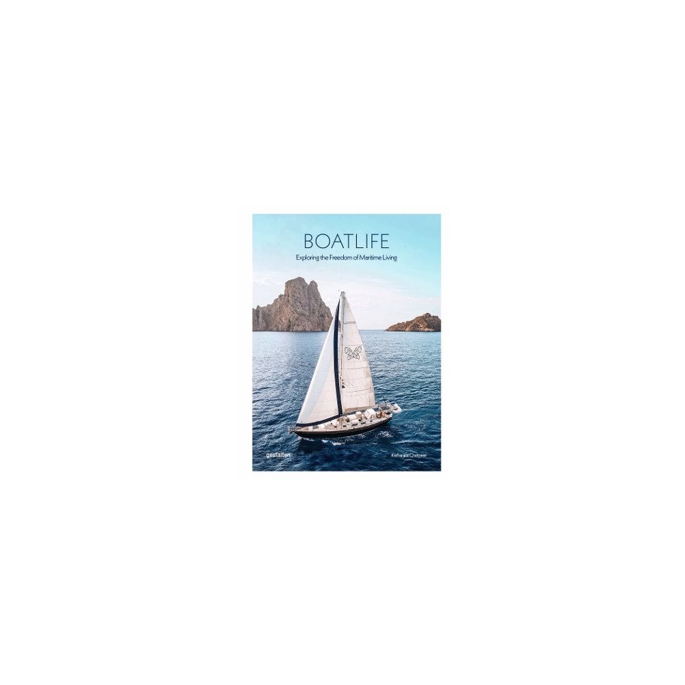 Gestalten Boatlife: Exploring the Freedom of Maritime Living (inbunden, eng)