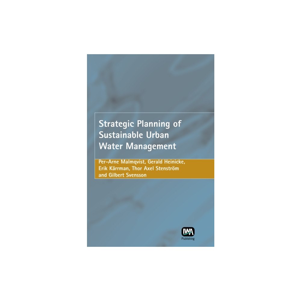 IWA Publishing Strategic Planning of Sustainable Urban Water Management (inbunden, eng)