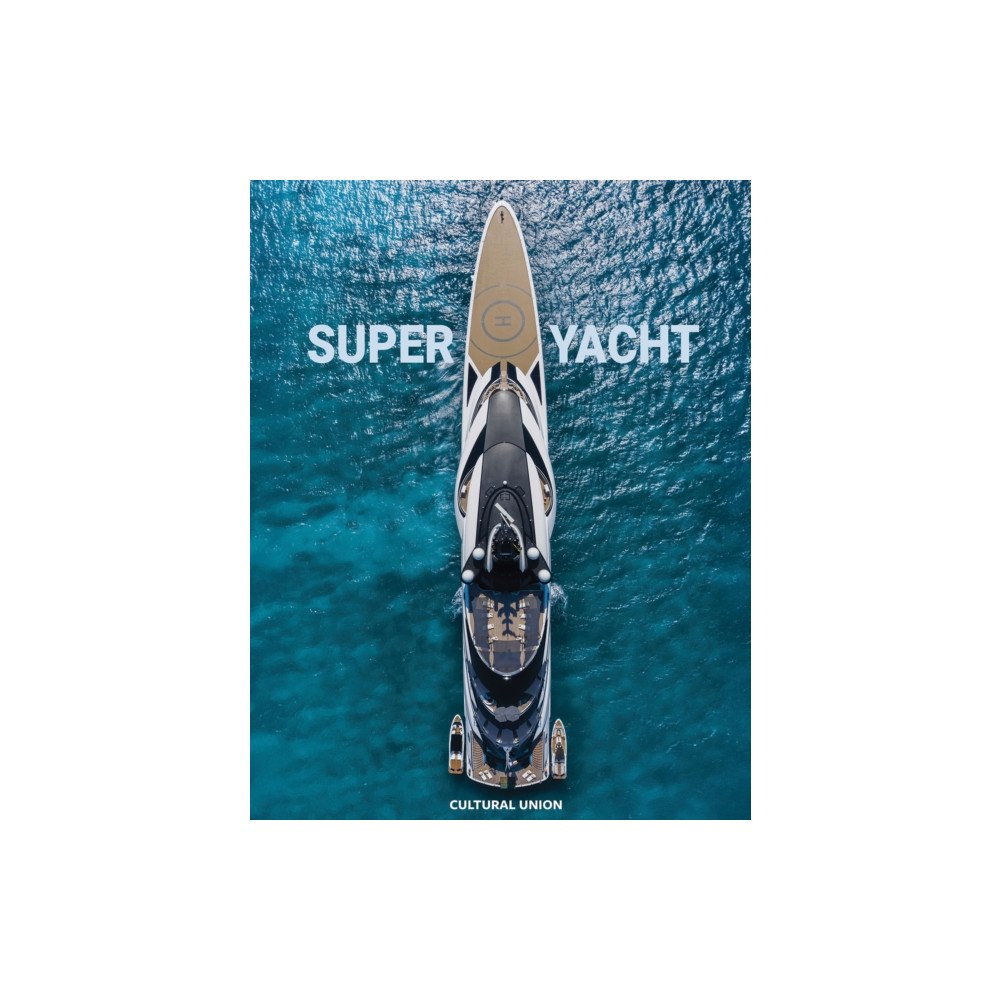 Cultural Union Superyacht (inbunden, eng)