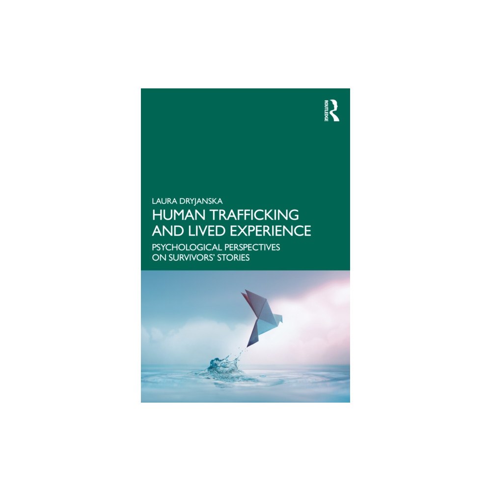 Taylor & francis ltd Human Trafficking and Lived Experience (häftad, eng)