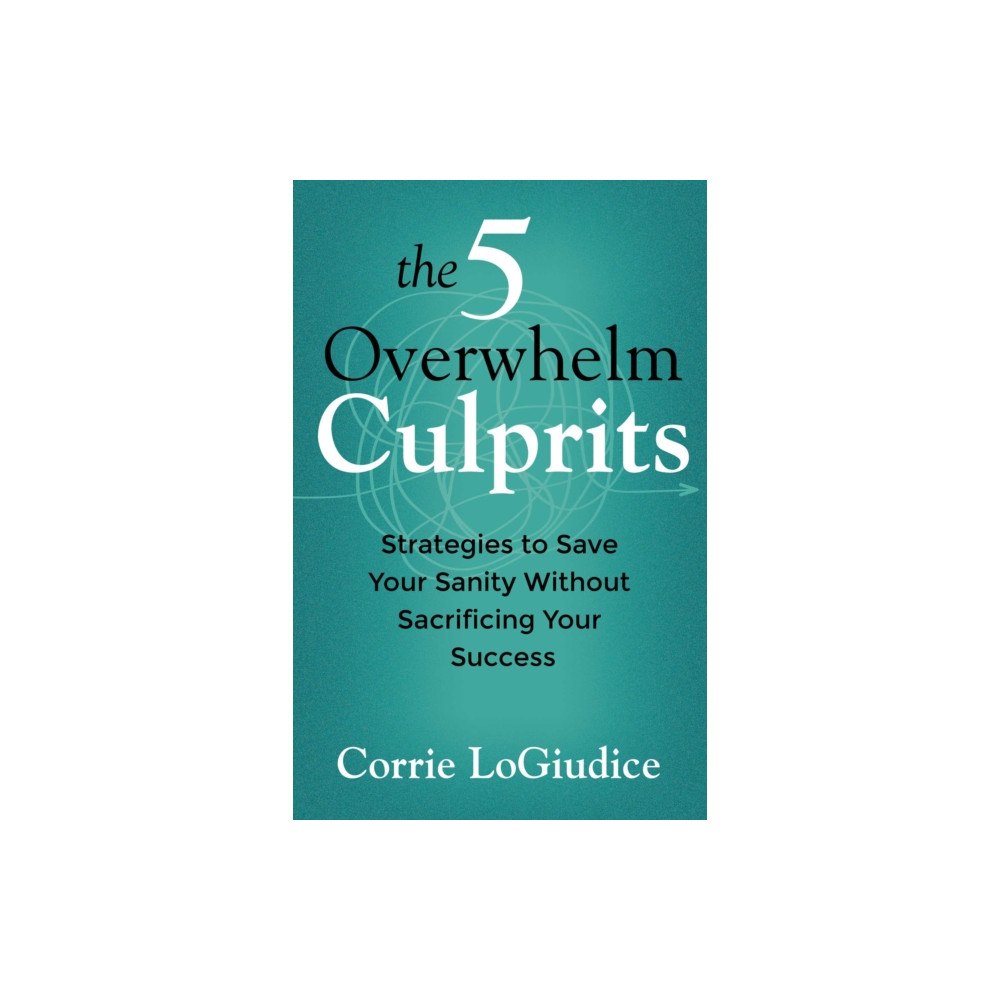 Health Communications The 5 Overwhelm Culprits (häftad, eng)