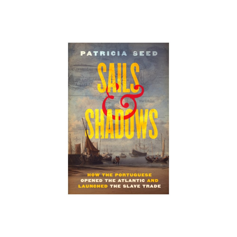 University of california press Sails and Shadows (inbunden, eng)