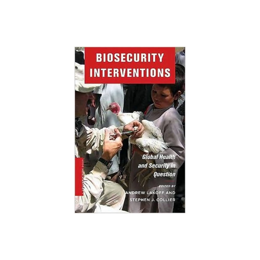 Columbia university press Biosecurity Interventions (inbunden, eng)