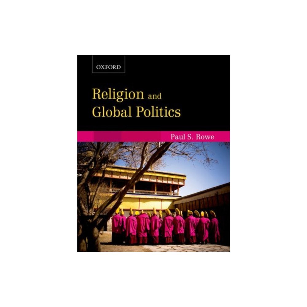 Oxford University Press, Canada Religion and Global Politics: Religion and Global Politics (häftad, eng)