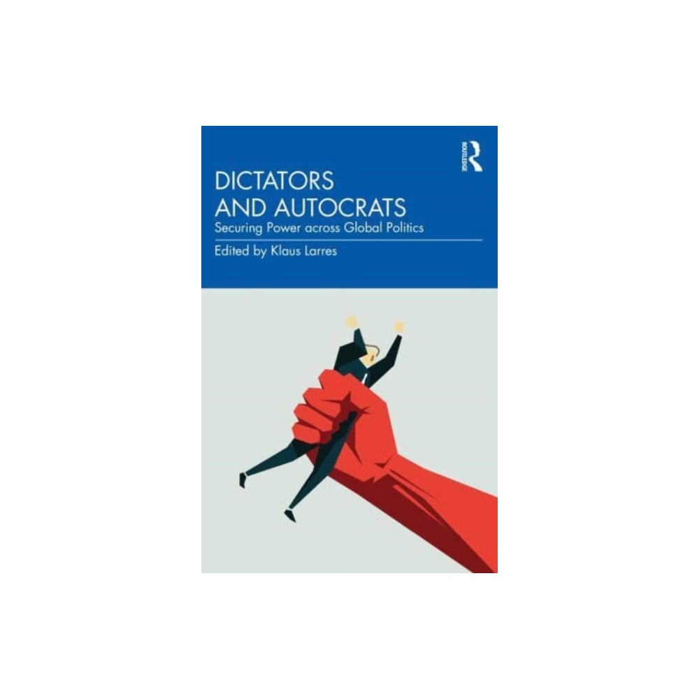 Taylor & francis ltd Dictators and Autocrats (häftad, eng)