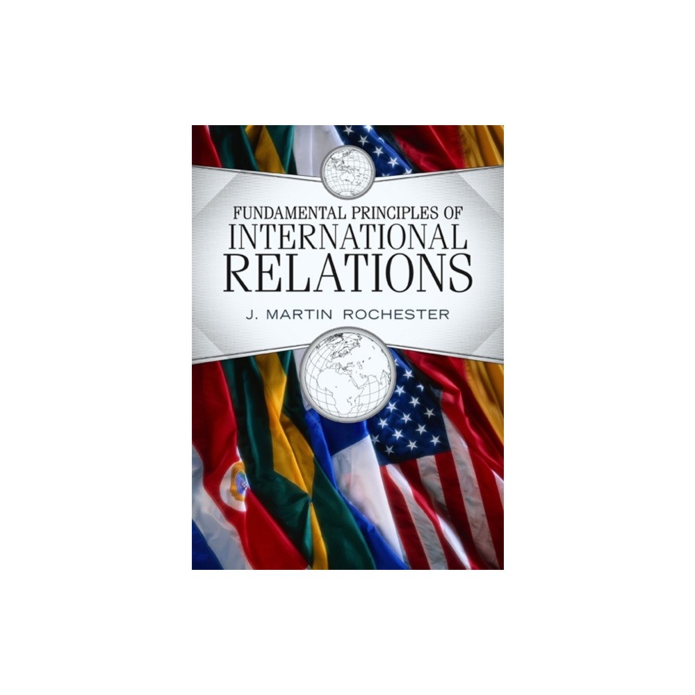 Taylor & francis inc Fundamental Principles of International Relations (häftad, eng)