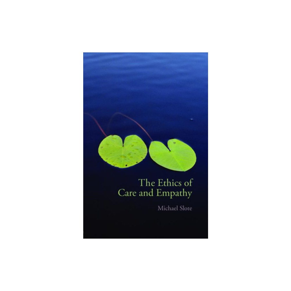 Taylor & francis ltd The Ethics of Care and Empathy (häftad, eng)