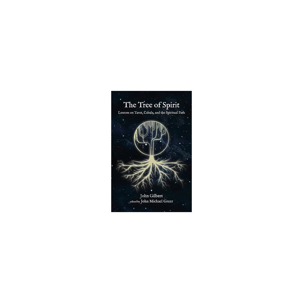 John Gilbert The Tree of Spirit: Lessons on Tarot, Cabala, and the Spiritual Path (häftad, eng)