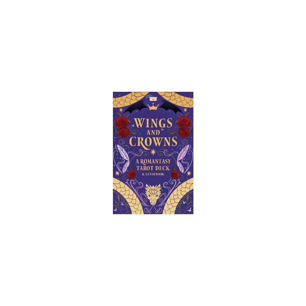 Regina De Spada Wings and Crowns: The Romantasy Tarot Deck and Guidebook