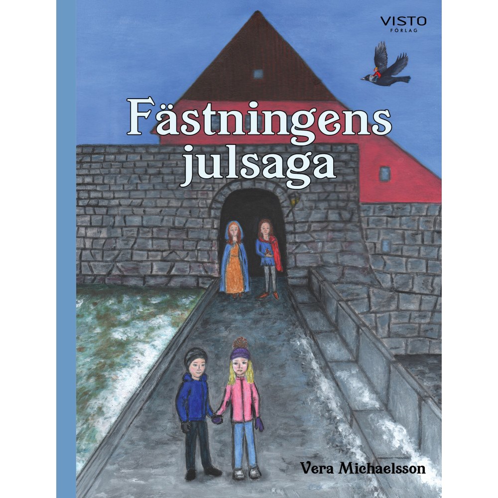 Vera Michaelsson Fästningens julsaga (inbunden)