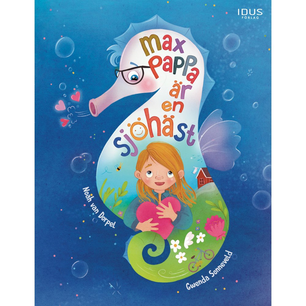 Noah van Dorpel Max pappa är en sjöhäst (inbunden)