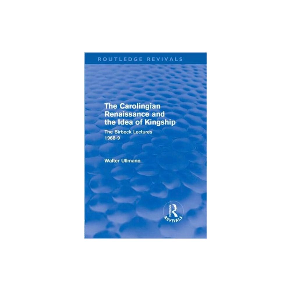 Taylor & francis ltd The Carolingian Renaissance and the Idea of Kingship (Routledge Revivals) (inbunden, eng)