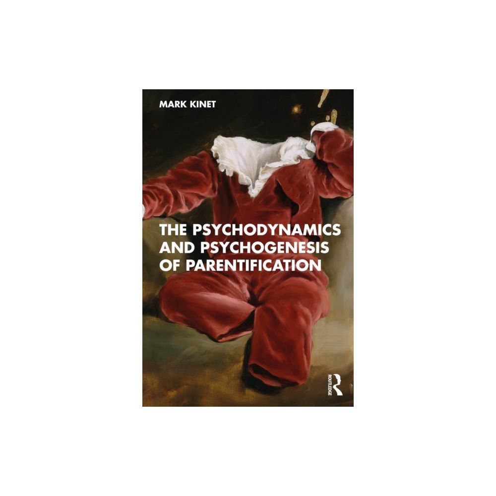 Taylor & francis ltd The Psychodynamics and Psychogenesis of Parentification (häftad, eng)