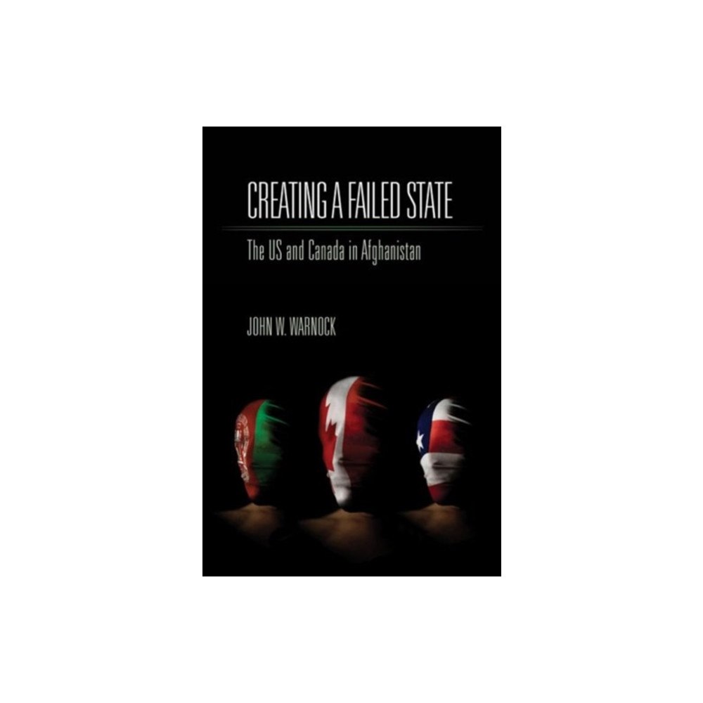 Fernwood Publishing Co Ltd Creating a Failed State (häftad, eng)